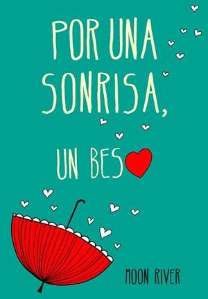 POR UNA SONRISA, UN BESO (EL CLAN DE LOS NÁUFRAGOS 2) | 9788490431337 | RIVER,MOON | Llibreria Geli - Llibreria Online de Girona - Comprar llibres en català i castellà