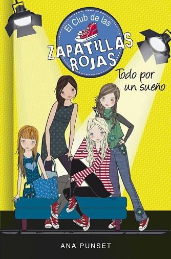EL CLUB DE LAS ZAPATILLAS ROJAS-3.TODO POR UN SUEÑO | 9788490432679 | PUNSET,ANA | Llibreria Geli - Llibreria Online de Girona - Comprar llibres en català i castellà