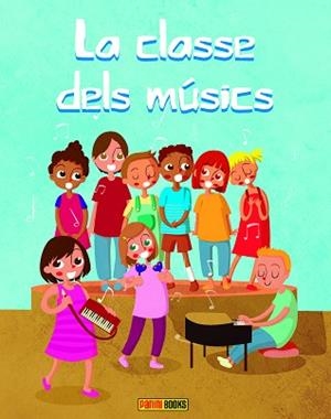 LA CLASSE DELS MUSICS | 9788490248706 | GUIXERAS, DAVID/ROCA, MARIA | Libreria Geli - Librería Online de Girona - Comprar libros en catalán y castellano