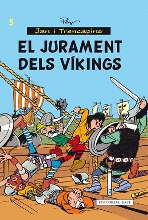 JAN I TRENCAPINS-5.EL JURAMENT DELS VÍKINGS | 9788416166282 | CULLIFORD,PIERRE | Libreria Geli - Librería Online de Girona - Comprar libros en catalán y castellano