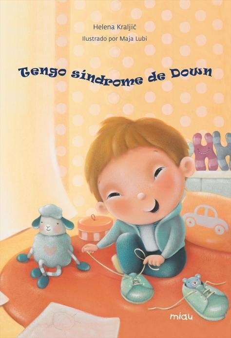 TENGO SÍNDROME DE DOWN | 9788416082728 | KRALLIC,HELENA | Libreria Geli - Librería Online de Girona - Comprar libros en catalán y castellano