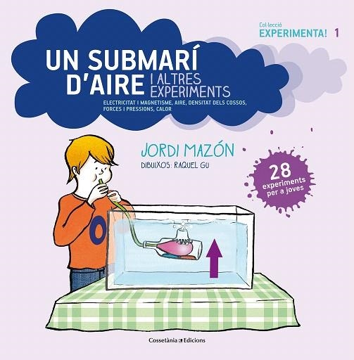 UN SUBMARÍ D'AIRE I ALTRES EXPERIMENTS | 9788490342619 | MAZÓN,JORDI | Libreria Geli - Librería Online de Girona - Comprar libros en catalán y castellano