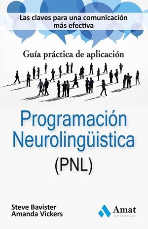 PROGRAMACION NEUROLINGUISTICA (PNL).GUÍA PRÁCTICA DE APLICACIÓN | 9788497357524 | VICKERS,AMANDA/BAVISTER,STEVE | Llibreria Geli - Llibreria Online de Girona - Comprar llibres en català i castellà