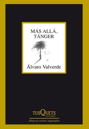 MÁS ALLÁ,TÁNGER | 9788483839522 | VALVERDE,ÁLVARO | Libreria Geli - Librería Online de Girona - Comprar libros en catalán y castellano