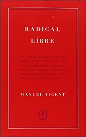 RADICAL LIBRE | 9788461695652 | VICENT,MANUEL | Libreria Geli - Librería Online de Girona - Comprar libros en catalán y castellano