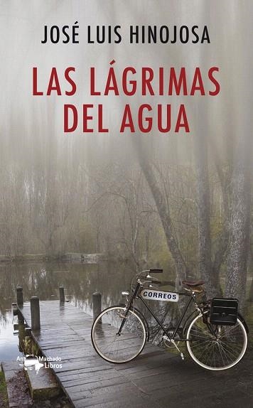LAS LÁGRIMAS DEL AGUA | 9788477749936 | HINOJOSA,JOSÉ LUIS | Libreria Geli - Librería Online de Girona - Comprar libros en catalán y castellano