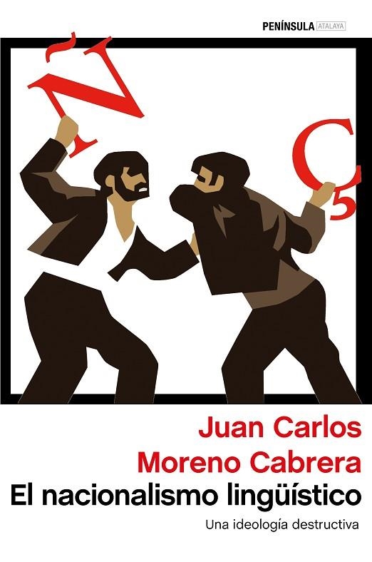 EL NACIONALISMO LINGÜÍSTICO.UNA IDEOLOGÍA DESTRUCTIVA | 9788499423531 | MORENO CABRERA,JUAN CARLOS | Llibreria Geli - Llibreria Online de Girona - Comprar llibres en català i castellà