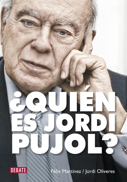 QUIÉN ES JORDI PUJOL? | 9788499924892 | MARTINEZ,FELIX/OLIVERES,JORDI | Libreria Geli - Librería Online de Girona - Comprar libros en catalán y castellano