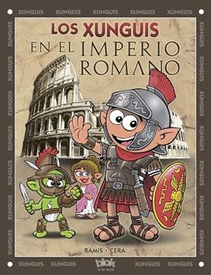 LOS XUNGUIS EN EL IMPERIO ROMANO | 9788416075188 | RAMIS,JUAN CARLOS/CERA,JOAQUIN | Libreria Geli - Librería Online de Girona - Comprar libros en catalán y castellano