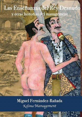LAS ENSEÑANZAS DEL REY DESNUDO Y OTRAS HISTORIAS PARA EL MANAGEMENT | 9788493936310 | FERNANDEZ-RAÑADA,MIGUEL | Libreria Geli - Librería Online de Girona - Comprar libros en catalán y castellano