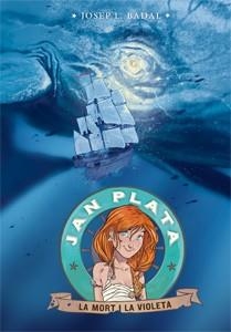 JAN PLATA-3.LA MORT I LA VIOLETA | 9788424652425 | BADAL,JOSEP LLUÍS | Libreria Geli - Librería Online de Girona - Comprar libros en catalán y castellano