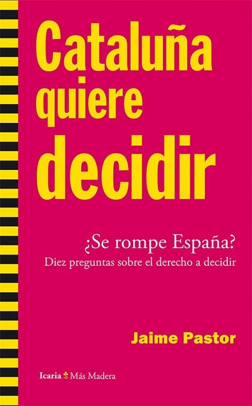 CATALUÑA QUIERE DECIDIR | 9788498886207 | PASTOR VERDÚ,JAIME | Libreria Geli - Librería Online de Girona - Comprar libros en catalán y castellano