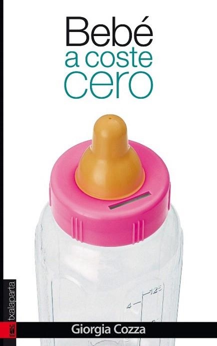 BEBÉ A COSTE CERO | 9788415313885 | COZZA,GIORGIA | Llibreria Geli - Llibreria Online de Girona - Comprar llibres en català i castellà