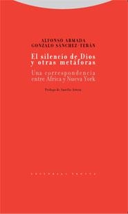 EL SILENCIO DE DIOS Y OTRAS METAFORAS:UNA CORRESPONDENCIA ENTRE AFRICA Y NUEVA YORK | 9788498790146 | ARMANDA,ALFONSO/SANCHEZ-TERAN,GONZALO | Llibreria Geli - Llibreria Online de Girona - Comprar llibres en català i castellà
