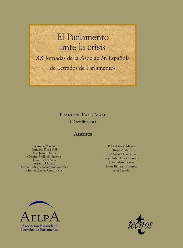 EL PARLAMENTO ANTE LA CRISIS.XX JORNDAS DE LA ASOCIACIÓN ESPAÑOLA DE LETRADOS DE PARLAMENTOS | 9788430962778 | A.A.D.D. | Libreria Geli - Librería Online de Girona - Comprar libros en catalán y castellano