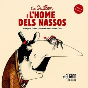 EN GUILLEM I L'HOME DELS NASSOS | 9788494207730 | DURAN,GEORGINA/ORTA,FERRAN  | Llibreria Geli - Llibreria Online de Girona - Comprar llibres en català i castellà