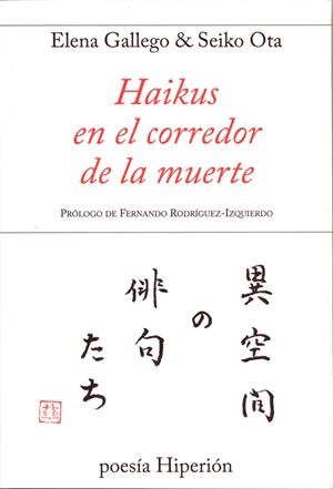 HAIKUS EN EL CORREDOR DE LA MUERTE | 9788490020289 | GALLEGO,ELENA/OTA,SEIKO | Llibreria Geli - Llibreria Online de Girona - Comprar llibres en català i castellà