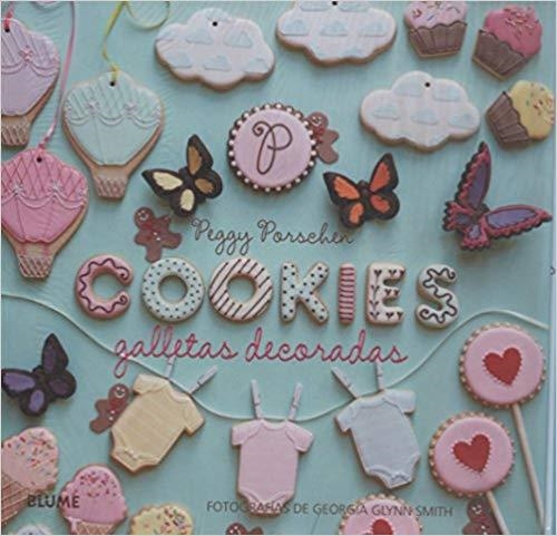 GALLETAS DECORADAS.COOKIES | 9788416138197 | PORSCHEN,PEGGY | Llibreria Geli - Llibreria Online de Girona - Comprar llibres en català i castellà