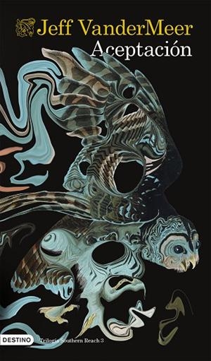 ACEPTACIÓN (TRILOGIA SOUTHERN REACH-3) | 9788423348602 | VANDERMEER,JEFF | Libreria Geli - Librería Online de Girona - Comprar libros en catalán y castellano