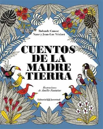CUENTOS DE LA MADRE TIERRA | 9788426140241 | CAUSSE,ROLANDE/VEZINET,NANE/VEZINET,JEAN-LUC | Libreria Geli - Librería Online de Girona - Comprar libros en catalán y castellano