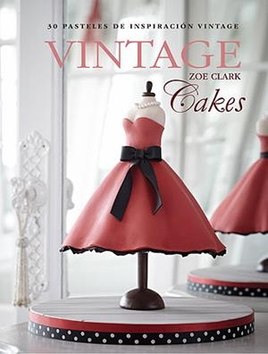 VINTAGE CAKES | 9788426141095 | CLARK,ZOE | Llibreria Geli - Llibreria Online de Girona - Comprar llibres en català i castellà
