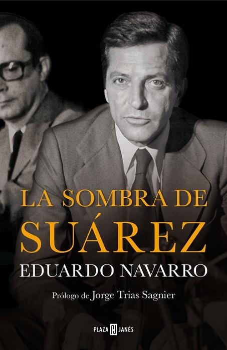 LA SOMBRA DE SUÁREZ | 9788401347238 | NAVARRO,EDUARDO | Libreria Geli - Librería Online de Girona - Comprar libros en catalán y castellano