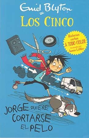 JORGE QUIERE CORTARSE EL PELO | 9788426140937 | BLYTON,ENID | Llibreria Geli - Llibreria Online de Girona - Comprar llibres en català i castellà