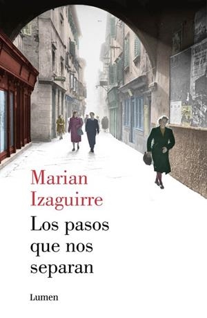 LOS PASOS QUE NOS SEPARAN | 9788426401380 | IZAGUIRRE,MARIAN | Llibreria Geli - Llibreria Online de Girona - Comprar llibres en català i castellà