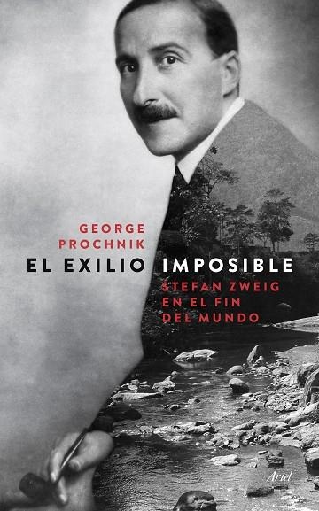 EL EXILIO IMPOSIBLE.STEFAN ZWEIG EN EL FIN DEL MUNDO | 9788434418745 | PROCHNIK,GEORGE | Llibreria Geli - Llibreria Online de Girona - Comprar llibres en català i castellà