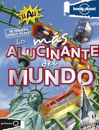 LO MÁS ALUCINANTE DEL MUNDO.LO MÁS SORPRENDENTE DE LOS LUGARES MÁS ASOMBROSOS DEL PLANETA (TD) | 9788408131687 | A.A.V.V. | Libreria Geli - Librería Online de Girona - Comprar libros en catalán y castellano