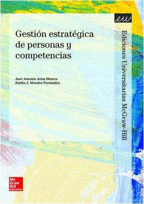 GESTION ESTRATEGICA DE PERSONAS Y COMPETENCIAS | 9788448194864 | ARIZA MONTES,JOSE ANTONIO | Libreria Geli - Librería Online de Girona - Comprar libros en catalán y castellano