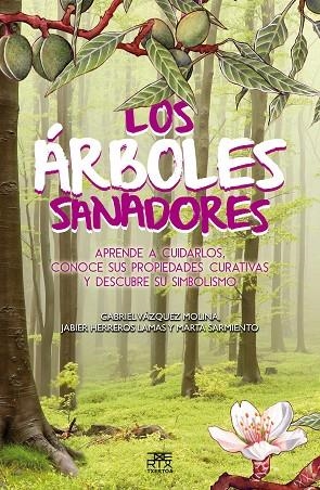 LOS ÁRBOLES SANADORES | 9788471485571 | VÁZQUEZ MOLINA,GABRIEL/HERREROS LAMAS,JABIER/SARMIENTO,MARTA | Llibreria Geli - Llibreria Online de Girona - Comprar llibres en català i castellà