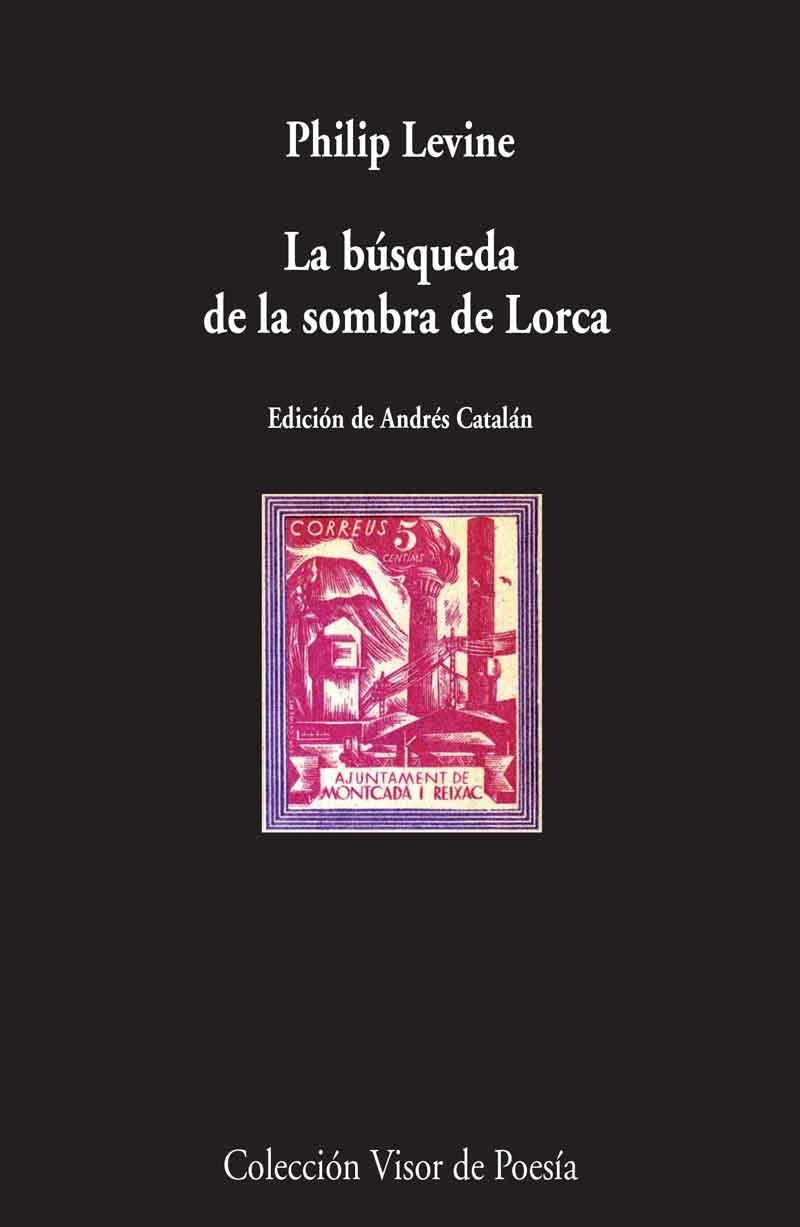 LA BÚSQUEDA DE LA SOMBRA DE LORCA | 9788498958829 | LEVINE,PHILIP | Llibreria Geli - Llibreria Online de Girona - Comprar llibres en català i castellà