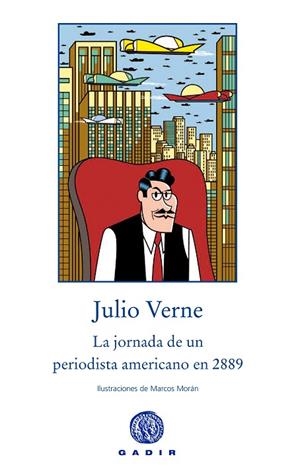 LA JORNADA DE UN PERIODISTA AMERICANO EN EL 2889 | 9788494201851 | VERNE,JULIO | Llibreria Geli - Llibreria Online de Girona - Comprar llibres en català i castellà