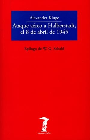 ATAQUE AÉREO A HALBERSTADT,EL 8 DE ABRIL DE 1945 | 9788477742999 | KLUGE,ALEXANDER | Llibreria Geli - Llibreria Online de Girona - Comprar llibres en català i castellà