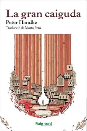 LA GRAN CAIGUDA | 9788415539773 | HANDKE,PETER | Llibreria Geli - Llibreria Online de Girona - Comprar llibres en català i castellà