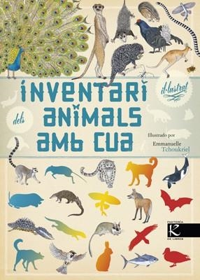 INVENTARI IL-LUSTRAT DELS ANIMALS AMB CUA | 9788415250777 | ALADJIDI,VIRGINIE/TCHOUKRIEL,EMMANUELLE | Libreria Geli - Librería Online de Girona - Comprar libros en catalán y castellano