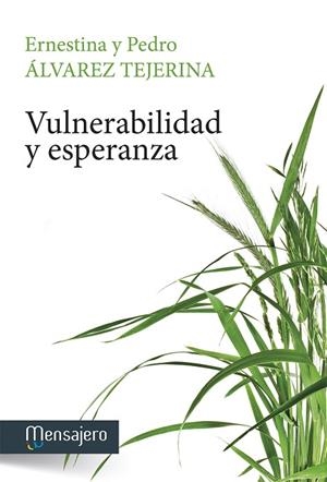 VULNERABILIDAD Y ESPERANZA | 9788427136304 | ÁLVAREZ TEJERINA,ERNESTINA/ÁLVAREZ TEJERINA,PEDRO | Llibreria Geli - Llibreria Online de Girona - Comprar llibres en català i castellà