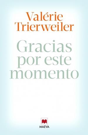 GRACIAS POR ESTE MOMENTO | 9788415893851 | TRIERWEILER,VALÉRIE | Llibreria Geli - Llibreria Online de Girona - Comprar llibres en català i castellà