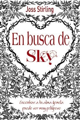 ALMAS GEMELAS-1.EN BUSCA DE SKY | 9788469601785 | STIRLING,JOSS | Libreria Geli - Librería Online de Girona - Comprar libros en catalán y castellano