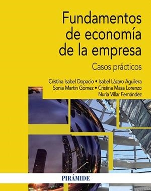 FUNDAMENTOS DE ECONOMÍA DE LA EMPRESA.CASOS PRÁCTICOS | 9788436832440 | DOPACIO,CRISTINA ISABEL/LÁZARO AGUILERA,ISABEL/MARTÍN GÓMEZ,SONIA/MASA LORENZO,CRISTINA/VILLAR FERNÁ | Libreria Geli - Librería Online de Girona - Comprar libros en catalán y castellano
