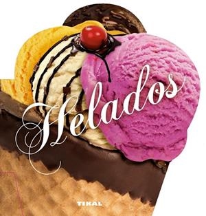 HELADOS | 9788499283395 | TIKAL | Llibreria Geli - Llibreria Online de Girona - Comprar llibres en català i castellà