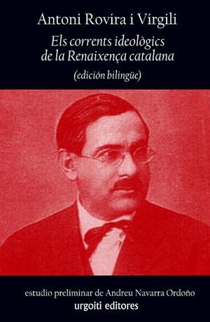 ELS CORRENTS IDEOLÒGICS DE LA RENAIXENÇA CATALANA | 9788494099120 | ROVIRA I VIRGILI,ANTONI | Libreria Geli - Librería Online de Girona - Comprar libros en catalán y castellano
