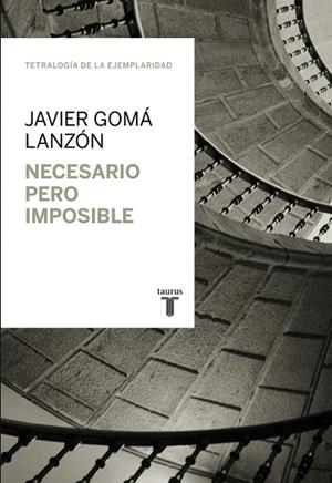 NECESARIO PERO IMPOSIBLE | 9788430616930 | GOMA,JAVIER | Libreria Geli - Librería Online de Girona - Comprar libros en catalán y castellano