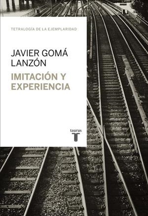IMITACIÓN Y EXPERIENCIA | 9788430616824 | GOMA,JAVIER | Libreria Geli - Librería Online de Girona - Comprar libros en catalán y castellano