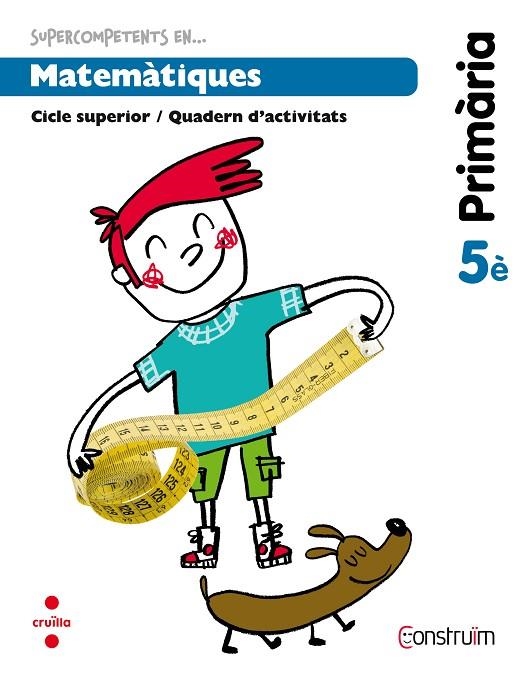 MATEMATIQUES-5(PRIMARIA.QUADERN D'ACTIVITATS.PROJECTE CONSTRUIM) | 9788466134835 |   | Llibreria Geli - Llibreria Online de Girona - Comprar llibres en català i castellà