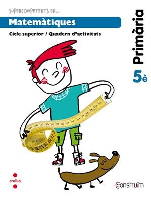 MATEMATIQUES-5(PRIMARIA.QUADERN D'ACTIVITATS.PROJECTE CONSTRUIM) | 9788466134835 |   | Libreria Geli - Librería Online de Girona - Comprar libros en catalán y castellano