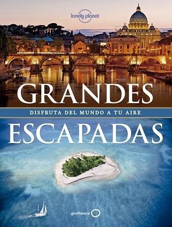 GRANDES ESCAPADAS.DISFRUTA DEL MUNDO A TU AIRE (TD) | 9788408128250 | A.A.V.V. | Libreria Geli - Librería Online de Girona - Comprar libros en catalán y castellano