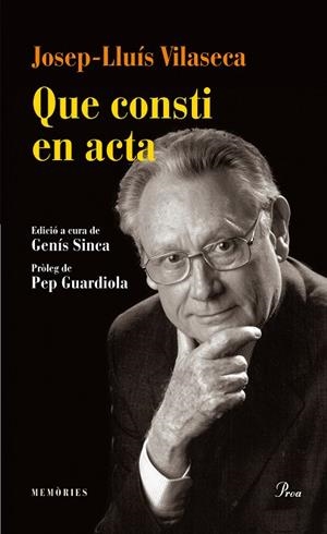 QUE CONSTI EN ACTA.MEMÒRIES | 9788475884615 | VILASECA,JOSEP LLUÍS | Llibreria Geli - Llibreria Online de Girona - Comprar llibres en català i castellà