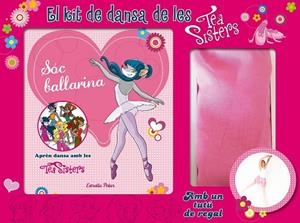 EL KIT DE DANSA DE LES TEA SISTERS.AMB UN TUTÚ DE REGAL | 9788490575314 | STILTON,TEA | Llibreria Geli - Llibreria Online de Girona - Comprar llibres en català i castellà